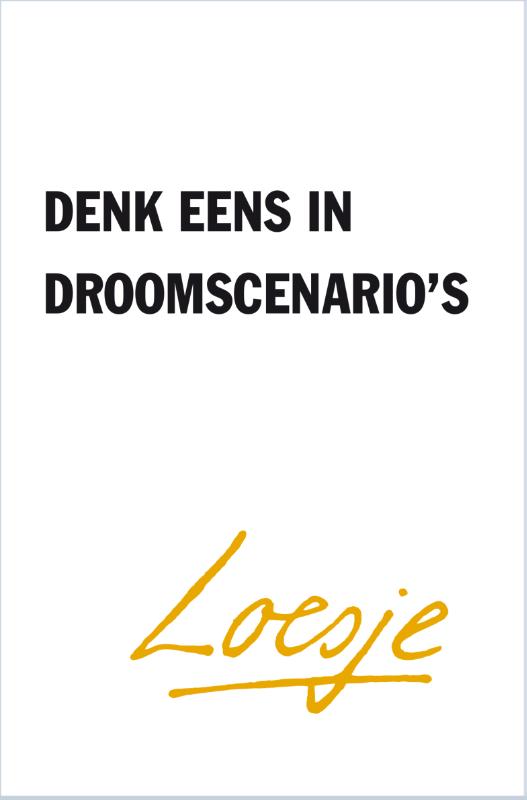 Denk eens in droomscenario‘s