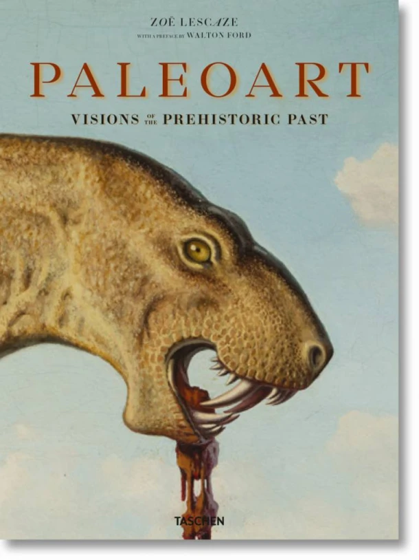 Paleoart. Visions of the Prehistoric Past - Taschen
