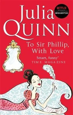 Quinn, Julia - To Sir Phillip With Love