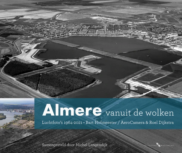 Hofmeester & Dijkstra *Almere vanuit de wolken