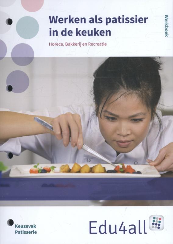 Werken als patissier in een keuken Werkboek