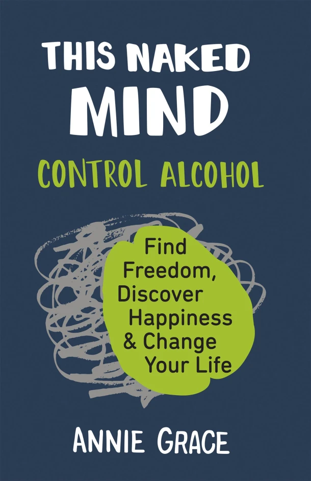 This Naked Mind – Annie Grace – boek cover