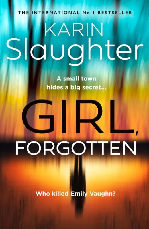 Girl, Forgotten – Slaughter, Karin – boek cover