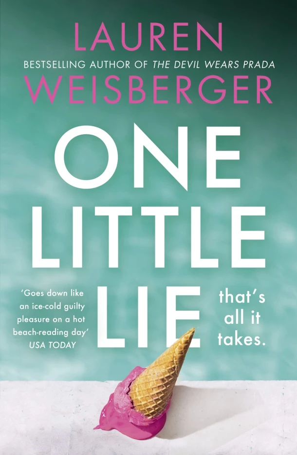 One Little Lie – Lauren Weisberger – boek cover