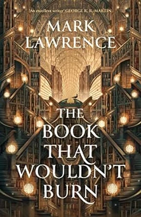 The Book That Wouldn¿t Burn – Mark Lawrence – boek cover