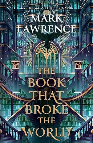 The Book That Broke the World – Mark Lawrence – boek cover