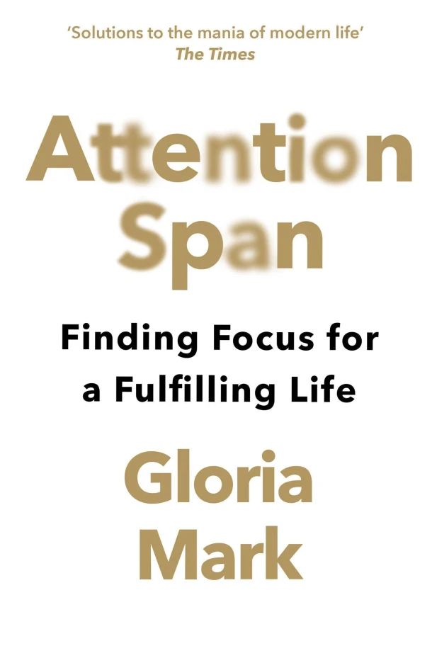 Attention Span – Gloria Mark – boek cover