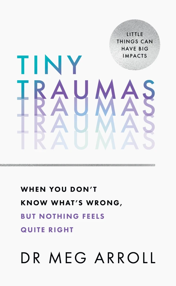Tiny Traumas – Dr Meg Arroll – boek cover