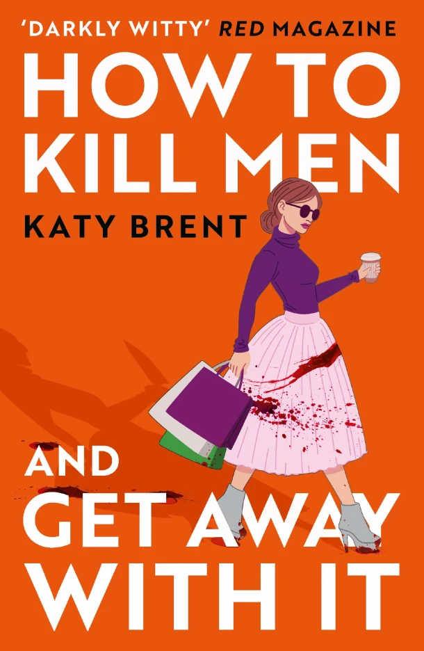 How to Kill Men and Get Away With It – Katy Brent – boek cover