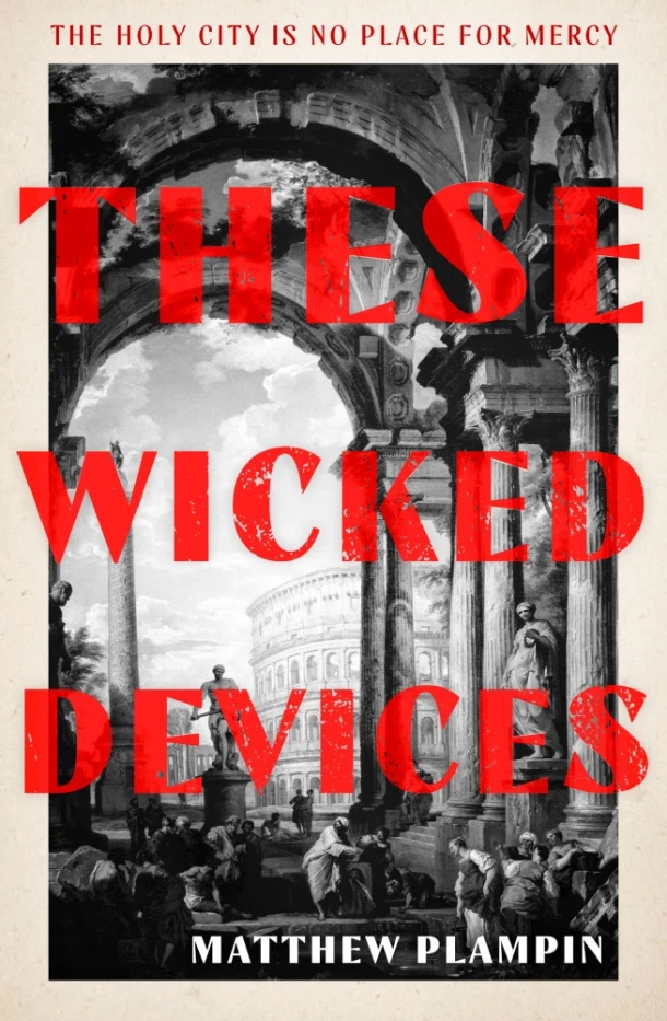 These Wicked Devices – Matthew Plampin – boek cover