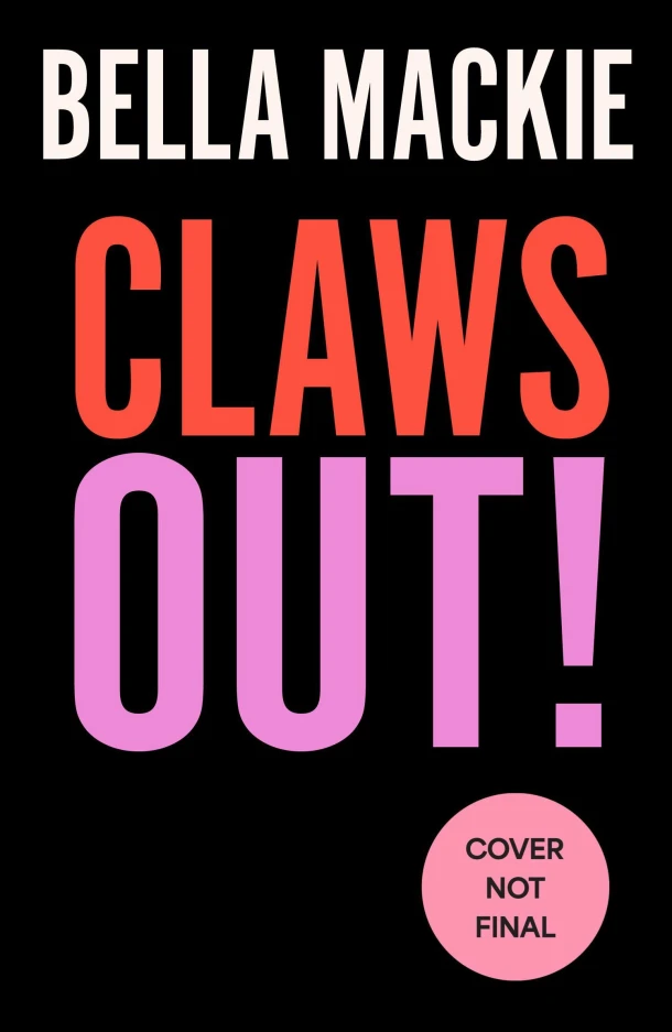 Claws Out! – Bella Mackie – boek cover