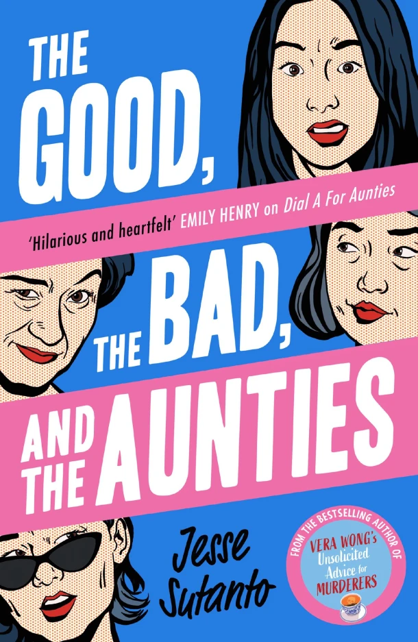 The Good, the Bad, and the Aunties – Sutanto, Jesse – boek cover