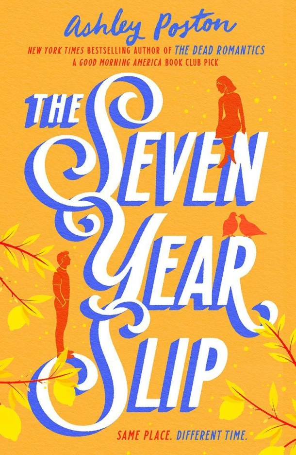 The Seven Year Slip – Ashley Poston – boek cover