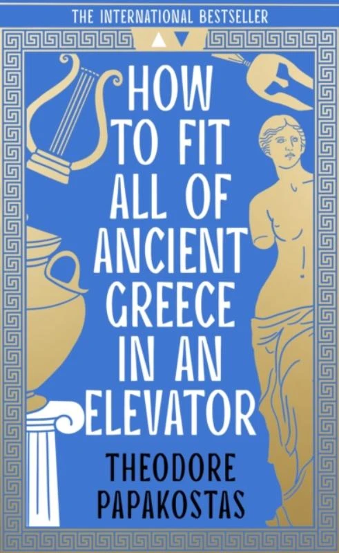 How to Fit All of Ancient Greece in an Elevator – boek cover