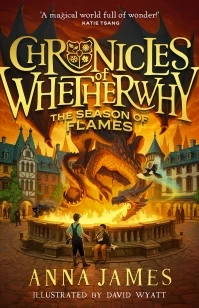 Chronicles of Whetherwhy: The Season of Flames – Anna James – boek cover