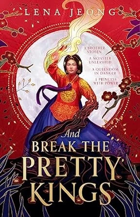 And Break the Pretty Kings – Lena Jeong – boek cover