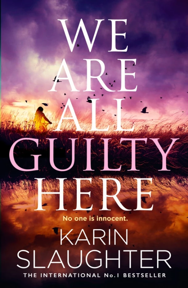 We Are All Guilty Here – Karin Slaughter – boek cover