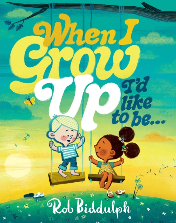 When I Grow Up I¿d Like to Be¿ – Rob Biddulph – boek cover