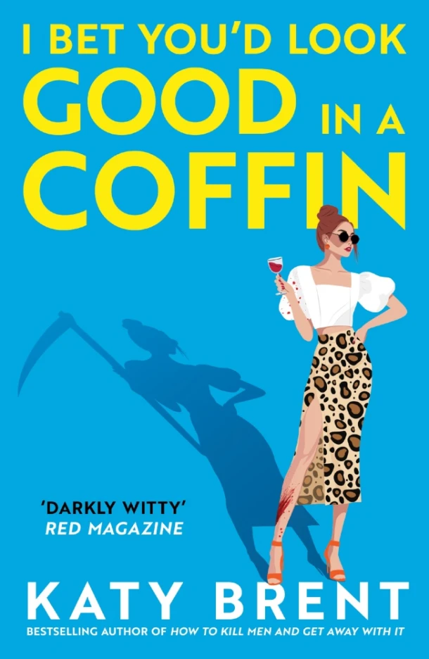 I Bet You¿d Look Good in a Coffin – Katy Brent – boek cover