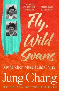 Fly, Wild Swans – Jung Chang – boek cover