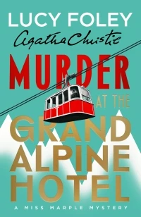 Murder at the Grand Alpine Hotel – Lucy Foley – boek cover
