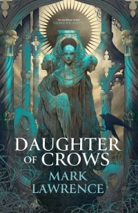 The Daughter of Crows – Mark Lawrence – boek cover
