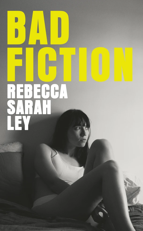 Bad Fiction – Rebecca Sarah Ley – boek cover