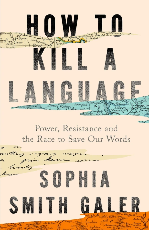 How to Kill a Language – Sophia Smith Galer – boek cover