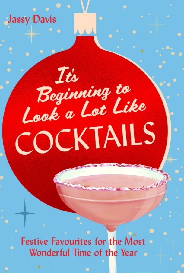 It's Beginning to Look a Lot Like Cocktails – Jassy Davis – boek cover