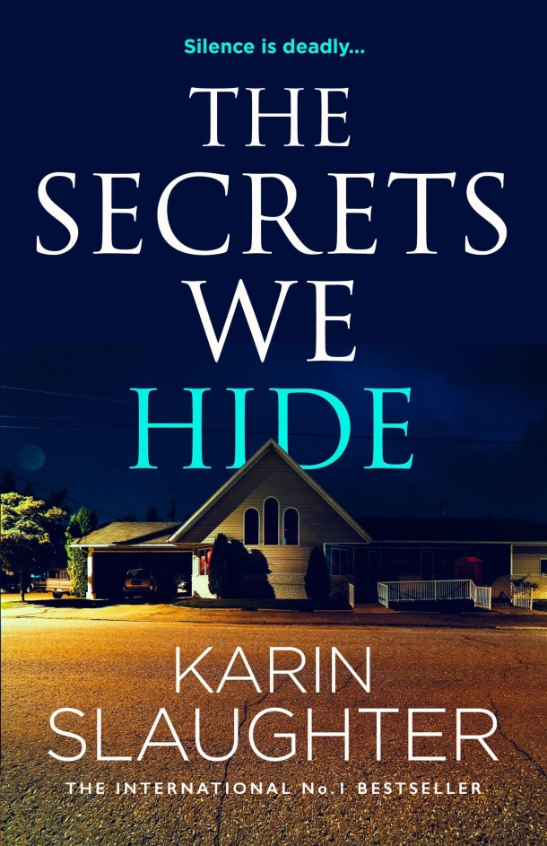 The Secrets We Hide – Karin Slaughter – boek cover