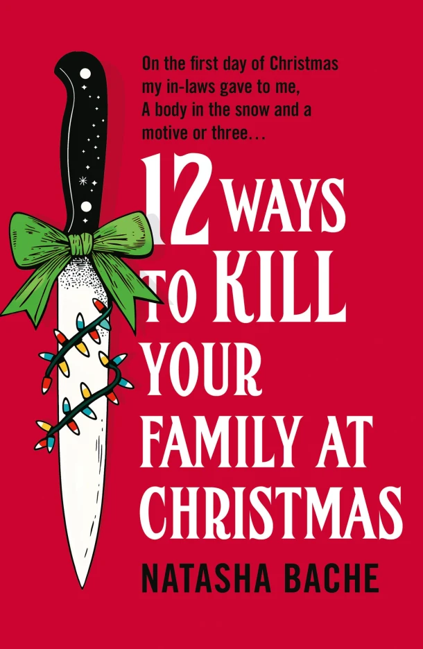 12 Ways to Kill Your Family at Christmas – Natasha Bache – boek cover