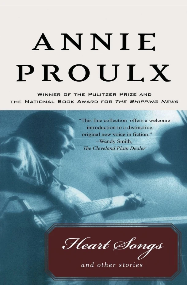 Heart Songs and Other Stories – Annie Proulx – boek cover