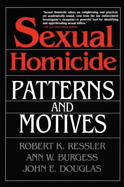 Sexual Homicide: Patterns and Motives- Paperback – boek cover