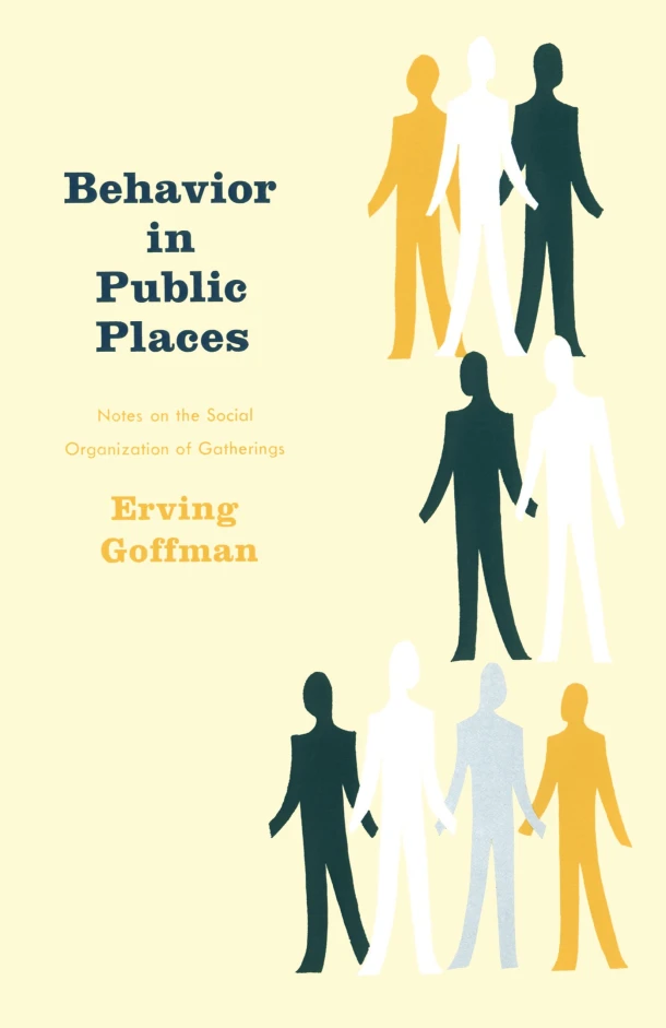Behavior in Public Places – Erving Goffman – boek cover