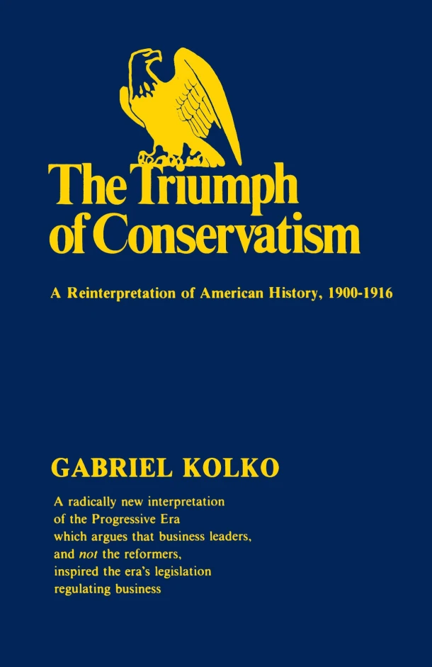 Triumph of Conservatism – Gabriel Kolko – boek cover
