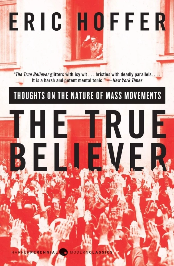 The True Believer: Thoughts on the Nature of Mass Movements – Eric Hoffer – boek cover