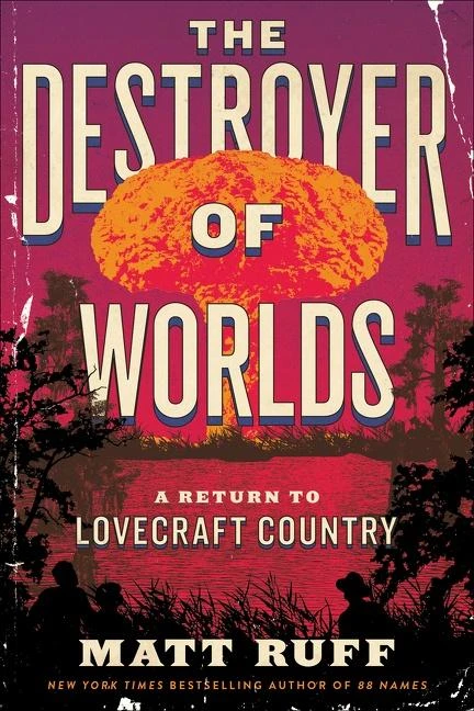 Destroyer of Worlds – Matt Ruff – boek cover