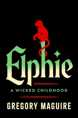 Elphie (Deluxe Limited Edition) – Gregory Maguire – boek cover
