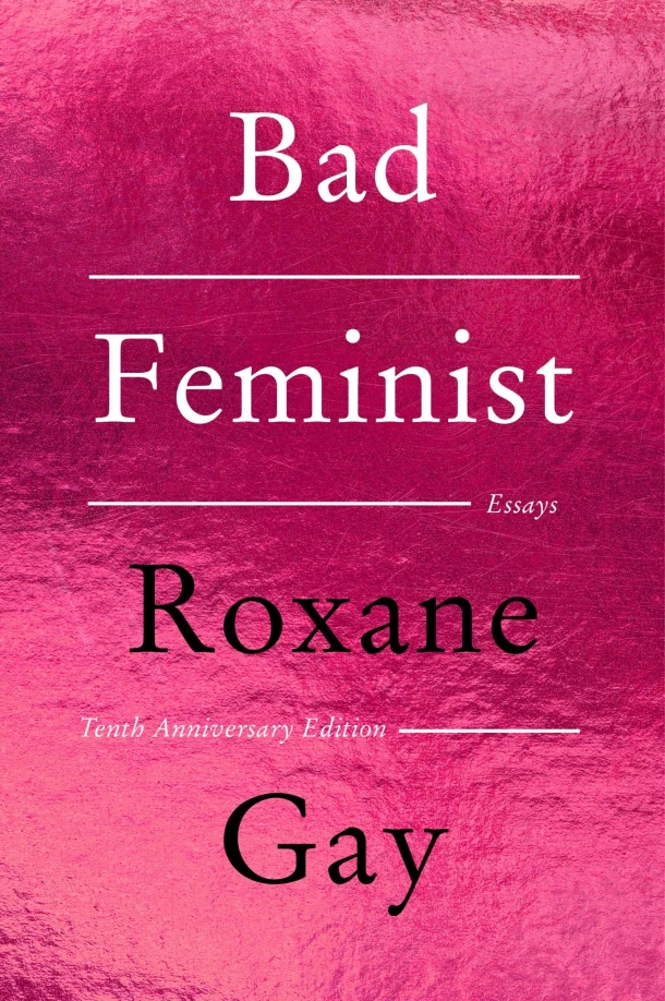 Bad Feminist [Tenth Anniversary Limited Collector's Edition] – Roxane Gay – boek cover