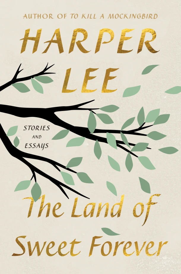 The Land of Sweet Forever – Harper Lee – boek cover