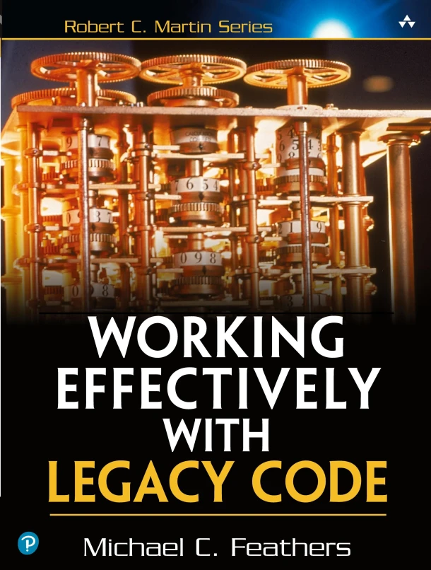 Working Effectively with Legacy Code – Michael Feathers – boek cover