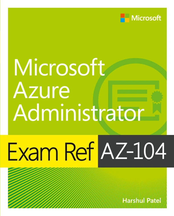 Exam Ref AZ-104 Microsoft Azure Administrator – Harshul Patel – boek cover