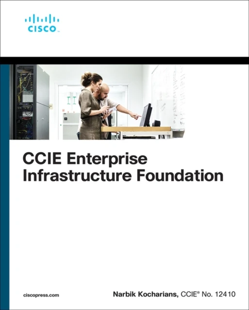 CCIE Enterprise Infrastructure Foundation – Narbik Kocharians – boek cover