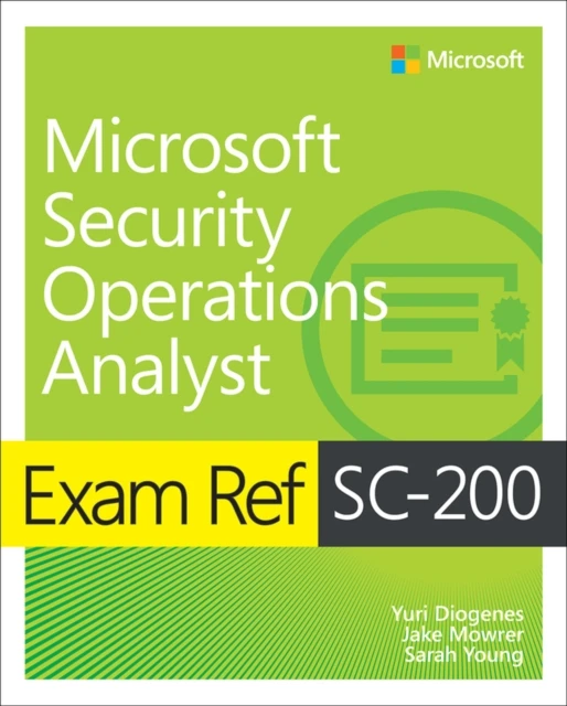 Exam Ref SC-200 Microsoft Security Operations Analyst – Yuri Diogenes – boek cover