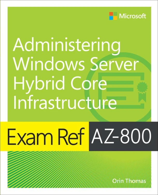 Exam Ref AZ-800 Administering Windows Server Hybrid Core Infrastructure – Orin Thomas – boek cover