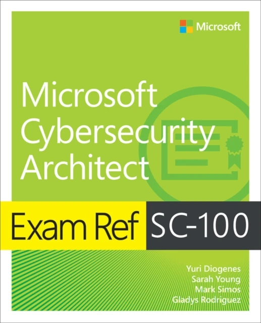 Exam Ref SC-100 Microsoft Cybersecurity Architect – Yuri Diogenes – boek cover