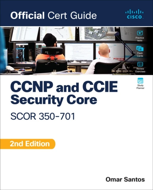 CCNP and CCIE Security Core SCOR 350-701 Official Cert Guide – Omar Santos – boek cover