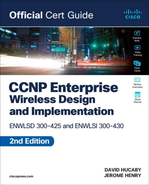 CCNP Enterprise Wireless Design ENWLSD 300-425 and Implementation ENWLSI 300-430 Official Cert Guide – Jerome Henry – boek cover