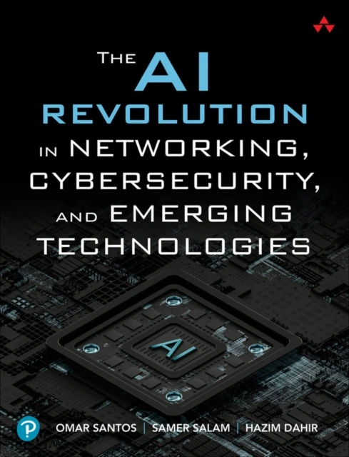 The AI Revolution in Networking, Cybersecurity, and Emerging Technologies – Omar Santos – boek cover
