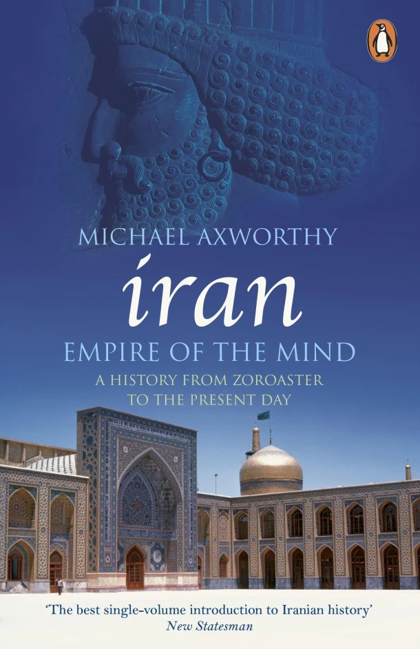 Iran: Empire of the Mind – Michael Axworthy – boek cover